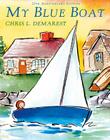 My Blue Boat By Chris L. Demarest Cover Image