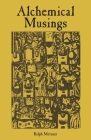 Alchemical Musings By Ralph Metzner Cover Image