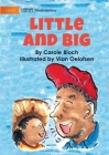 Little and Big By Carole Bloch, Vian Oelofsen (Illustrator) Cover Image