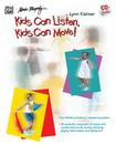 Kids Can Listen, Kids Can Move!: Book & CD [With CD] By Lynn Kleiner Cover Image