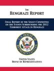 The Benghazi Report: Final Report of the Select Committee on the Events Surrounding the 2012 Terrorist Attack in Benghazi By Us House of Representatives, Us House Select Committee on Benghazi Cover Image