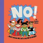 NO! ...And I mean NO, let's say NO to drugs! By Kandra C. Albury Cover Image