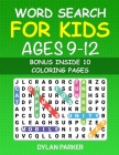 Word Search For Kids Ages 9-12: Word for Word, Puzzles Activity for Young, Fun Learning Activities, Bonus inside 10 Coloring Pages By Dylan Parker Cover Image