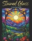Stained Glass Coloring Book: Beautiful Mandala Design Coloring Pages / Stained Glass Windows & Landscapes / Easy and Simple Designs for Stress Reli Cover Image