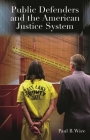 Public Defenders and the American Justice System By Paul B. Wice Cover Image