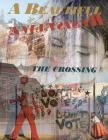 A Beautiful Resistance: The Crossing By Lia Hunter (Editor), Lorna Smithers (Editor) Cover Image