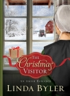 The Christmas Visitor: An Amish Romance By Linda Byler Cover Image