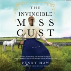The Invincible Miss Cust By Penny Haw, Lucy Rayner (Read by) Cover Image