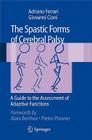 The Spastic Forms of Cerebral Palsy: A Guide to the Assessment of Adaptive Functions [With DVD] Cover Image
