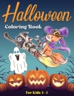 Halloween Coloring Book For Kids 4 - 8: Stunning Black and White Background Designs, Pages of Witches, Ghosts, Pumpkins, Haunted House Coloring. By Blogaros Cover Image
