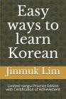 Easy ways to learn Korean: Limited Hangul Practice Edition with Certification of Achievement By Jinmuk Lim Cover Image