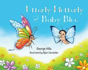 Utterly Flutterly and Baby Blue By George Hills Cover Image