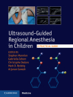 Ultrasound-Guided Regional Anesthesia in Children: A Practical Guide By Stephen Mannion (Editor), Gabrielle Iohom (Editor), Christophe Dadure (Editor) Cover Image