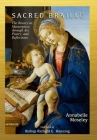 Sacred Braille: The Rosary as Masterpiece through Art, Poetry, and Reflection By Annabelle Moseley Cover Image