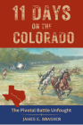 Eleven Days on the Colorado: The Standoff Between the Texian and Mexican Armies and the Pivotal Battle Unfought Cover Image