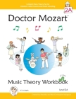 Doctor Mozart Music Theory Workbook Level 2A: In-Depth Piano Theory Fun for Children's Music Lessons and HomeSchooling - For Beginners Learning a Musi By Paul Christopher Musgrave, Machiko Yamane Musgrave Cover Image