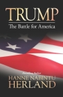 Trump: The Battle of America By Hanne Nabintu Herland Cover Image