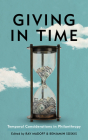 Giving in Time: Temporal Considerations in Philanthropy (Urban Institute Press) By Ray Madoff (Editor), Benjamin Soskis (Editor) Cover Image