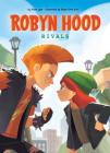 Rivals: Book 2 (Robyn Hood) By Jenna Lynn, Abigail Dela Cruz (Illustrator) Cover Image