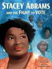 Stacey Abrams and the Fight to Vote By Traci N. Todd, Laura Freeman (Illustrator) Cover Image