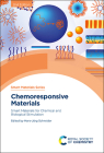 Chemoresponsive Materials: Smart Materials for Chemical and Biological Stimulation By Hans-Jörg Schneider (Editor) Cover Image
