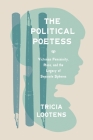 The Political Poetess: Victorian Femininity, Race, and the Legacy of Separate Spheres By Tricia Lootens Cover Image