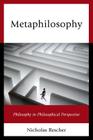 Metaphilosophy: Philosophy in Philosophical Perspective By Nicholas Rescher Cover Image