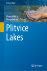 Plitvice Lakes (Springer Water) By Marko Milisa (Editor), Marija Ivkovic (Editor) Cover Image