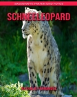 Schneeleopard: Sagenhafte Fakten und Fotos By Nathalie Fernandez Cover Image