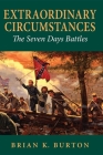 Extraordinary Circumstances: The Seven Days Battles Cover Image