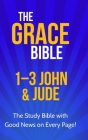 The Grace Bible: 1-3 John & Jude By Paul Ellis Cover Image