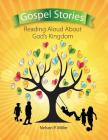Gospel Stories: Reading Aloud About God's Kingdom Cover Image
