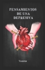 Pensamientos de Una Depresiva By Simón Cortez (Illustrator), Vanntzo Cover Image