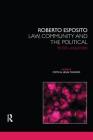 Roberto Esposito: Law, Community and the Political (Nomikoi: Critical Legal Thinkers) Cover Image
