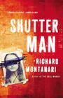 Shutter Man By Richard Montanari Cover Image