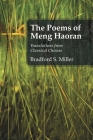 The Poems of Meng Haoran: Translations from Classical Chinese By Bradford S. Miller (Translator) Cover Image