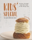 Kids' Special Cookbook: Recipes Straight from The Land of The Rising Sun By Ivy Hope Cover Image