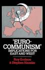 'Eurocommunism': Implications for East and West By Roy Godson, Stephen Haseler Cover Image
