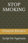 Stop Smoking: Script for hypnosis Cover Image