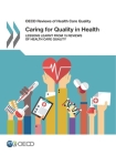 Caring for Quality in Health: Lessons Learnt from 15 Reviews of Health Care Quality By Oecd Cover Image