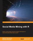 Social Media Mining with R By Richard Heimann, Nathan Danneman Cover Image