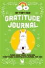 My Very Own Gratitude Journal: A Gratitude And Mindfulness Journal For Kids By Jennifer Farley (Illustrator) Cover Image
