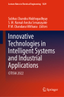 Innovative Technologies in Intelligent Systems and Industrial Applications: Citisia 2022 (Lecture Notes in Electrical Engineering #1029) Cover Image