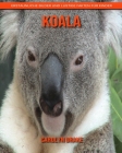 Koala: Erstaunliche Bilder und lustige Fakten für Kinder By Carolyn Drake Cover Image