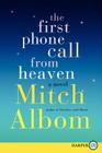 The First Phone Call from Heaven By Mitch Albom Cover Image