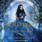 A Crown of Snow and Ice: A Retelling of the Snow Queen By Esther Wane (Read by), Melanie Cellier Cover Image