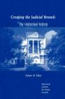 Creating the Judicial Branch: The Unfinished Reform By Robert W. Robin Cover Image