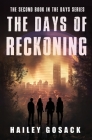 The Days of Reckoning By Hailey Gosack Cover Image