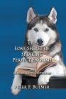 The Lost Secret of Speaking Perfect English: The Moving Mouth Dictionary By Peter F. Bulmer Cover Image