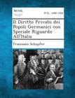 Il Diritto Privato Dei Popoli Germanici Con Speciale Riguardo All'italia By Francesco Schupfer Cover Image